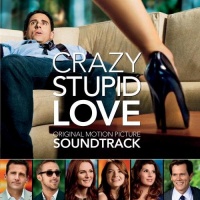 Crazy, Stupid, Love: Original Motion Picture Soundtrack Crazy, Stupid, Love: Original Motion Picture Soundtrack