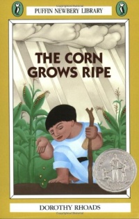 The Corn Grows Ripe (Puffin Newbery Library) The Corn Grows Ripe (Puffin Newbery Library)