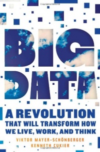 Big Data: A Revolution That Will Transform How We Live, Work, and Think Big Data: A Revolution That Will Transform How We Live, Work, and Think