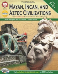 Mayan, Incan, and Aztec Civilizations, Grades 5 - 8 (World History) Mayan, Incan, and Aztec Civilizations, Grades 5 - 8 (World History)