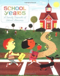 School Years: A Family Keepsake of School Memories School Years: A Family Keepsake of School Memories