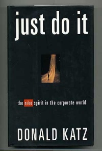 Just Do It: The Nike Spirit in the Corporate World Just Do It: The Nike Spirit in the Corporate World