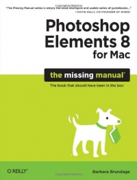 Photoshop Elements 8 for Mac: The Missing Manual Photoshop Elements 8 for Mac: The Missing Manual