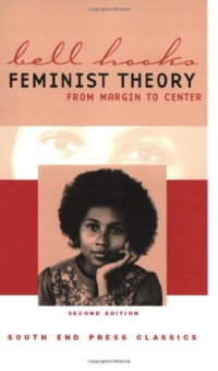 Feminist Theory: From Margin to Center Feminist Theory: From Margin to Center