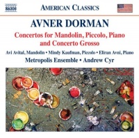 Dorman: Concertos for Mandolin, Piccolo, Piano and Concerto Grosso Dorman: Concertos for Mandolin, Piccolo, Piano and Concerto Grosso