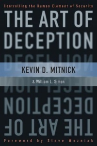 The Art of Deception: Controlling the Human Element of Security