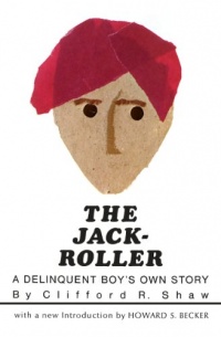 The Jack-Roller: A Delinquent Boy's Own Story (Phoenix Books) The Jack-Roller: A Delinquent Boy's Own Story (Phoenix Books)