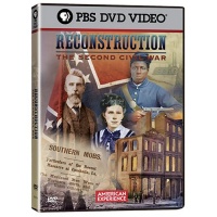 American Experience - Reconstruction: The Second Civil War American Experience - Reconstruction: The Second Civil War