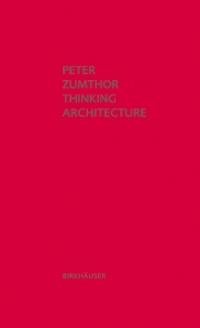 Thinking Architecture, 3rd Edition Thinking Architecture, 3rd Edition