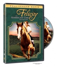 Felicity - An American Girl Adventure Felicity - An American Girl Adventure