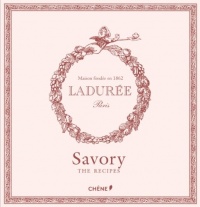 Laduree: The Savory Recipes Laduree: The Savory Recipes
