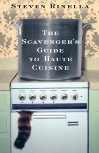 The Scavenger's Guide to Haute Cuisine The Scavenger's Guide to Haute Cuisine