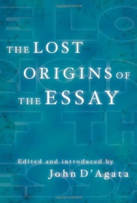 The Lost Origins of the Essay The Lost Origins of the Essay