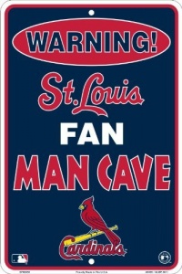 St. Louis Cardinals Fan Man Cave Metal Sign 8 x 12 St. Louis Cardinals Fan Man Cave Metal Sign 8 x 12