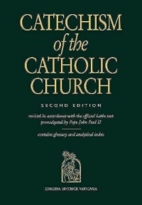 Catechism of the Catholic Church, 2nd Edition Catechism of the Catholic Church, 2nd Edition