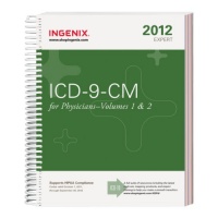 ICD-9-CM 2012 Expert for Physicians (ICD-9-CM Expert for Physicians, Vol. 1 & 2) ICD-9-CM 2012 Expert for Physicians (ICD-9-CM Expert for Physicians, Vol. 1 & 2)