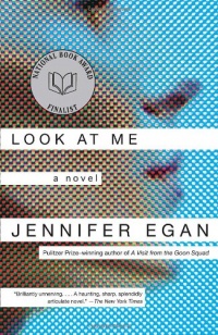 Look at Me: A Novel Look at Me: A Novel