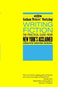 Gotham Writers Workshop: Writing Fiction Gotham Writers Workshop: Writing Fiction