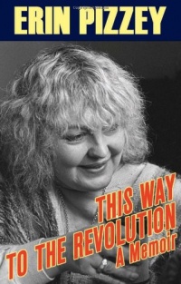This Way to the Revolution: A Memoir This Way to the Revolution: A Memoir