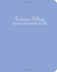 Fortune-Telling Book for Moms-to-Be Fortune-Telling Book for Moms-to-Be