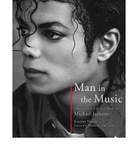 Man in the Music: The Creative Life and Work of Michael Jackson