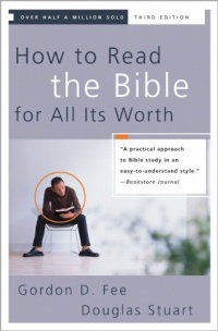 How to Read the Bible for All Its Worth How to Read the Bible for All Its Worth