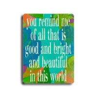 Arte House Wooden Sign, You Remind Me Arte House Wooden Sign, You Remind Me