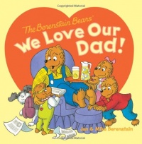 The Berenstain Bears: We Love Our Dad!