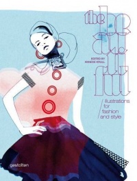 The Beautiful: Illustrations for Fashion and Style The Beautiful: Illustrations for Fashion and Style