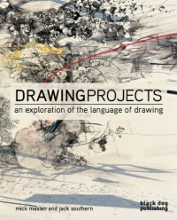 The Drawing Projects: An Exploration of the Language of Drawing The Drawing Projects: An Exploration of the Language of Drawing