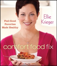 Comfort Food Fix: Feel-Good Favorites Made Healthy Comfort Food Fix: Feel-Good Favorites Made Healthy