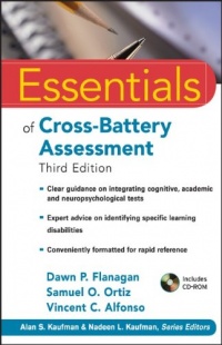 Essentials of Cross-Battery Assessment (Essentials of Psychological Assessment) Essentials of Cross-Battery Assessment (Essentials of Psychological Assessment)
