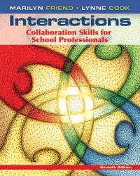 Interactions: Collaboration Skills for School Professionals (7th Edition) Interactions: Collaboration Skills for School Professionals (7th Edition)