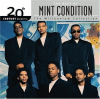 The Best of Mint Condition: 20th Century Masters - Millennium Collection The Best of Mint Condition: 20th Century Masters - Millennium Collection