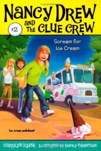 Scream for Ice Cream (Nancy Drew and the Clue Crew #2) Scream for Ice Cream (Nancy Drew and the Clue Crew #2)