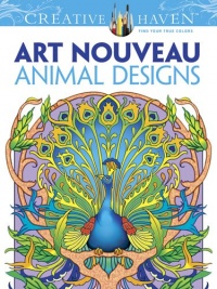Creative Haven Art Nouveau Animal Designs Coloring Book (Creative Haven Coloring Books) Creative Haven Art Nouveau Animal Designs Coloring Book (Creative Haven Coloring Books)