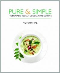Pure & Simple: Homemade Indian Vegetarian Cuisine