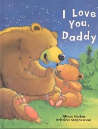 I Love You Daddy I Love You Daddy