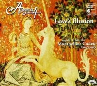 Love's Illusion: Music from the Montpellier Codex 13th Century Love's Illusion: Music from the Montpellier Codex 13th Century