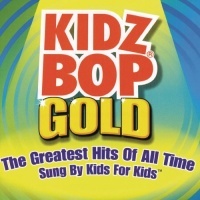 Kidz Bop Gold Kidz Bop Gold