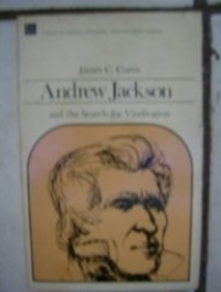 Andrew Jackson and the Search for Vindication (Library of American Biography Series)
