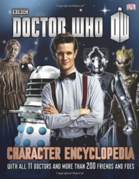 Doctor Who: Character Encyclopedia Doctor Who: Character Encyclopedia