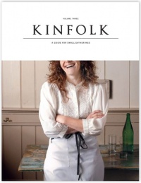 Kinfolk Volume Three: A Guide for Small Gatherings Kinfolk Volume Three: A Guide for Small Gatherings