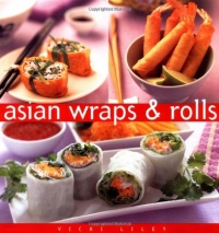 Asian Wraps & Rolls (Essential Kitchen Series) Asian Wraps & Rolls (Essential Kitchen Series)