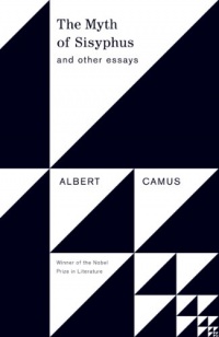 The Myth of Sisyphus: And Other Essays
