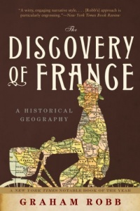 The Discovery of France: A Historical Geography The Discovery of France: A Historical Geography