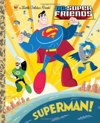 Superman! (DC Super Friends) (Little Golden Book)