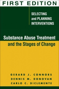 Substance Abuse Treatment and the Stages of Change: Selecting and Planning Interventions (The Guilford Substance Abuse Series)