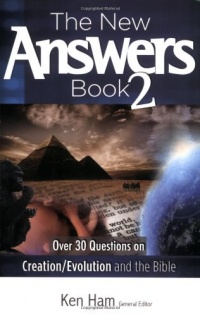 The New Answers Book 2 (New Answers (Master Books)) The New Answers Book 2 (New Answers (Master Books))