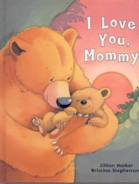 I Love You Mommy I Love You Mommy